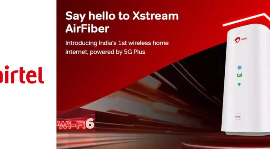 Airtel Xstream AirFiber Devices Launched in…