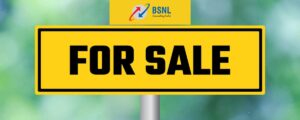 BSNL Land Monetization Land in Kondapalli, Tuni, and Palakol to be E-Auctioned